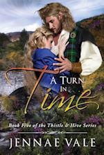 A Turn In Time: Book 5 of The Thistle & Hive Series 