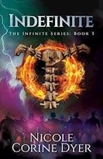 Indefinite: The Infinite Series: Book 3 
