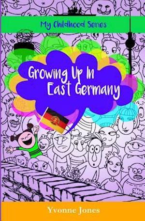 Growing Up in East Germany