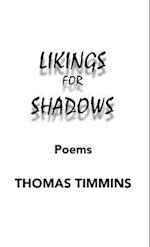 Likings for Shadows