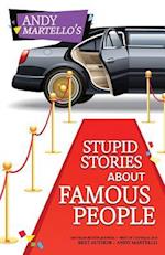 Stupid Stories about Famous People