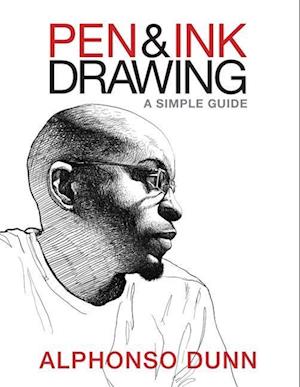 Pen and Ink Drawing: A Simple Guide