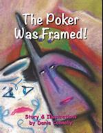 The Poker Was Framed!