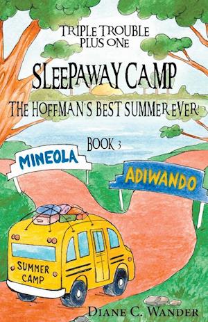 Sleepaway Camp-The Hoffman's Best Summer Ever!