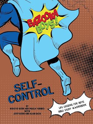 Bazooka Boy's, Self Control Bible Study and Workbook