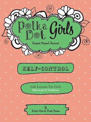 Polka Dot Girls,Self Control Bible Study and Workbook