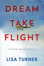 Dream Take Flight: An Unconventional Journey 