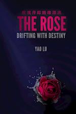 The Rose Drifting with Destiny