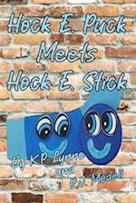 Hock E. Puck Meets Hock E. Stick