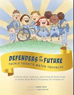 Defenders of the Future Tackle Today's Water Troubles