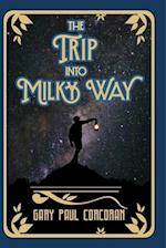 The Trip Into Milky Way 