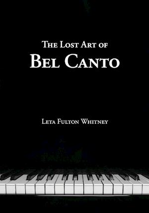 The Lost Art of Bel Canto