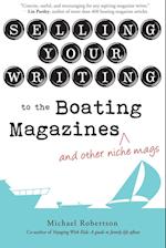 Selling Your Writing to the Boating Magazines (and other niche mags)