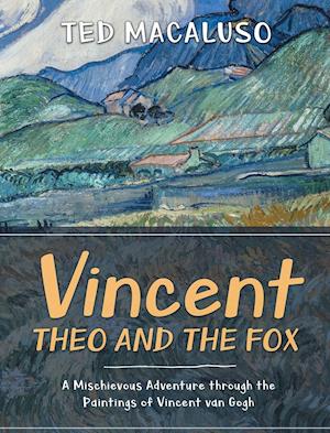 Vincent, Theo and the Fox