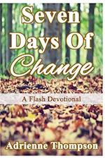 Seven Days of Change