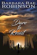 Dare to Resist