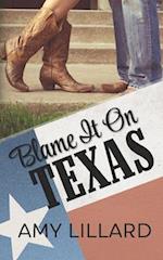 Blame It on Texas