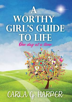 A Worthy Girl's Guide To Life