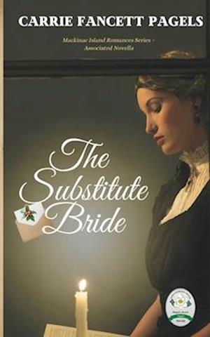 The Substitute Bride: A Novella