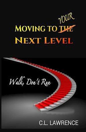 Moving to Your Next Level