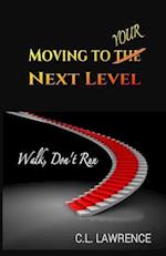 Moving to Your Next Level