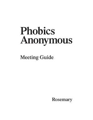 Phobics Anonymous: Meeting Guide