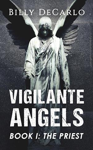 Vigilante Angels Book I