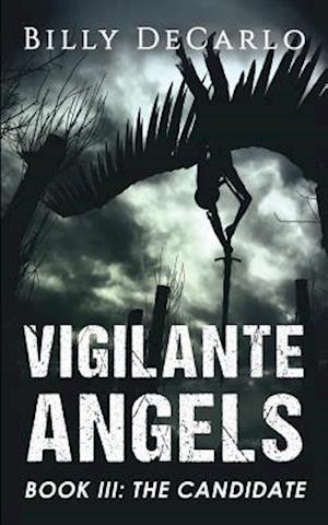 Vigilante Angels Book III