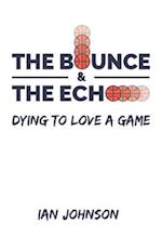 The Bounce and the Echo