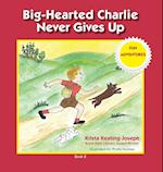 Big-Hearted Charlie Never Gives Up