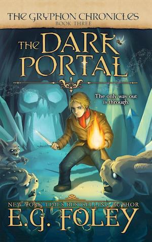 The Dark Portal (The Gryphon Chronicles, Book 3)
