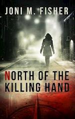 North of the Killing Hand