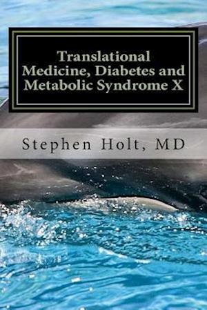 Translational Medicine, Diabetes and Metabolic Syndrome X