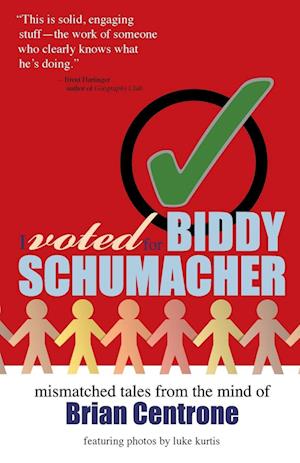 I Voted for Biddy Schumacher