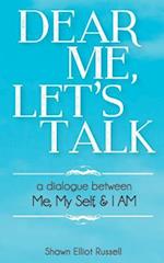 Dear Me, Let's Talk