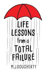 Life Lessons from a Total Failure