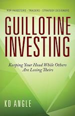 Guillotine Investing