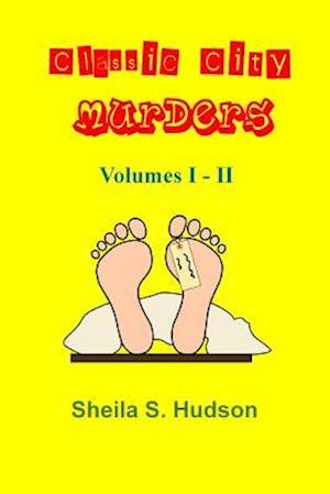 Classic City Murders, Volumes I - II