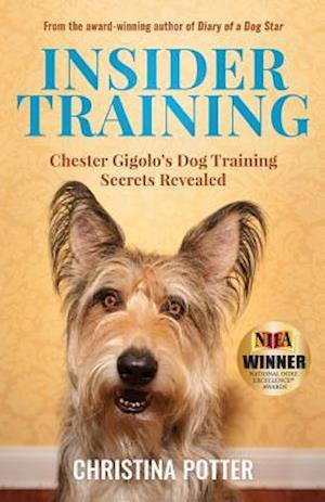 Insider Training: Chester Gigolo's Dog Training Secrets Revealed