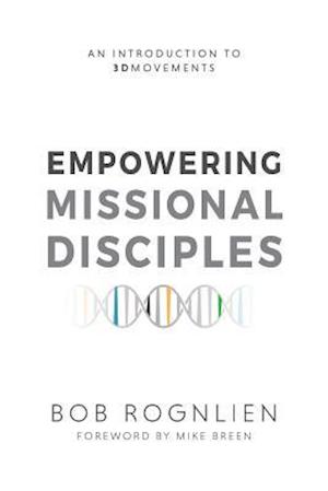 Empowering Missional Disciples