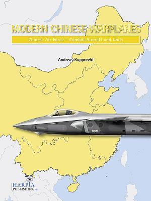 Modern Chinese Warplanes: Chinese Air Force - Aircraft and Units