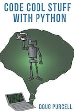 Code Cool Stuff With Python