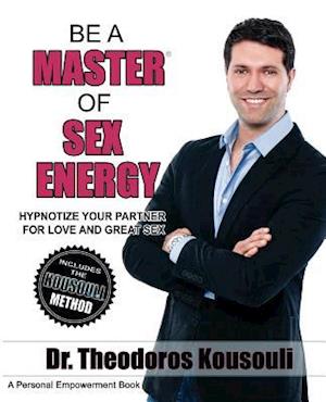 Be a Master of Sex Energy