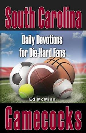 Daily Devotions for Die-Hard Fans South Carolina Gamecocks