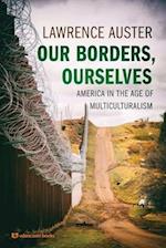 Our Borders, Ourselves
