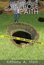 The Dangers of Sinkhole Faith