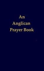 An Anglican Prayer Book 