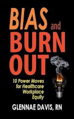 Bias and Burnout