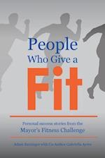People Who Give a Fit: Personal Success Stories from the Mayor's Fitness Challenge 