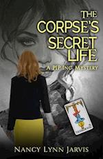 The Corpse's Secret Life: A PIP Inc. Mystery 